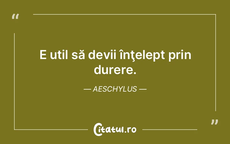 Citat Aeschylus - citate triste
