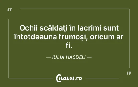 Ochii scăldaţi în lacrimi sunt întot... Ochii scăldaţi în lacrimi sunt întot...