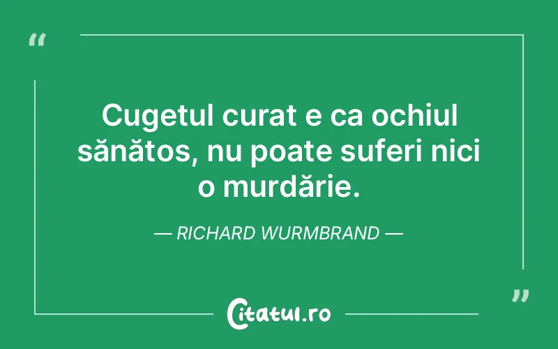 Citat Richard Wurmbrand - citate triste