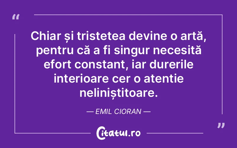 Citat Emil Cioran - citate triste