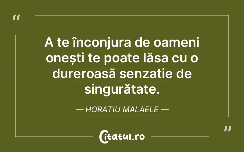 Citat Horatiu Malaele - citate triste