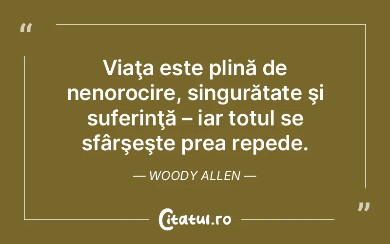Citat Woody Allen - citate triste