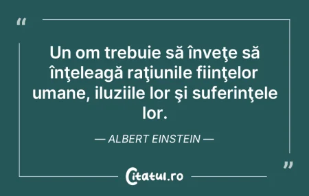 Un om trebuie să înveţe să înţelea... Un om trebuie să înveţe să înţelea...