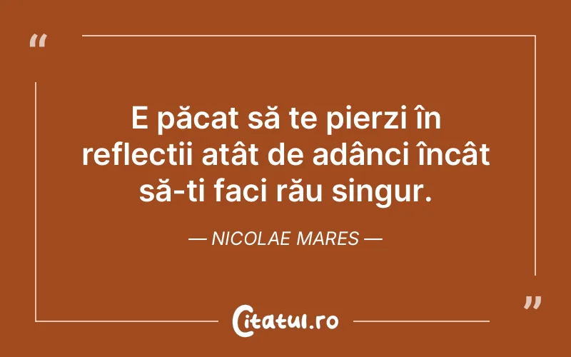 Citat Nicolae Mares - citate triste