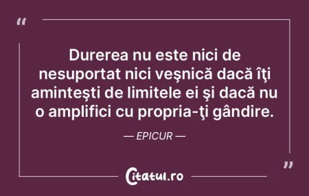 Durerea nu este nici de nesuportat nici ...