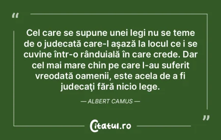 Cel care se supune unei legi nu se teme ...