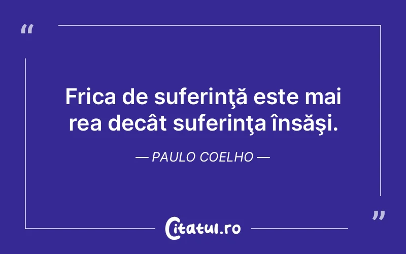 Citat Paulo Coelho - citate triste