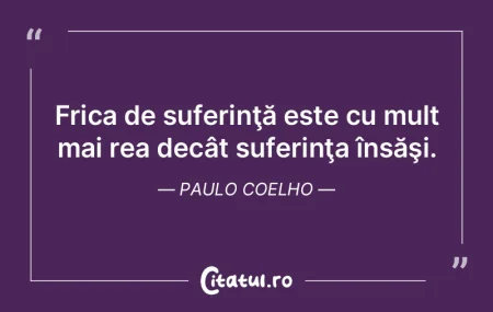 Frica de suferinţă este cu mult mai re...