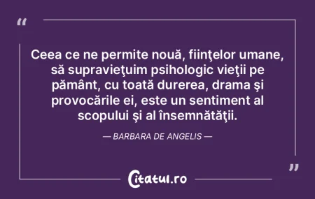 Ceea ce ne permite nouă, fiinţelor uma...