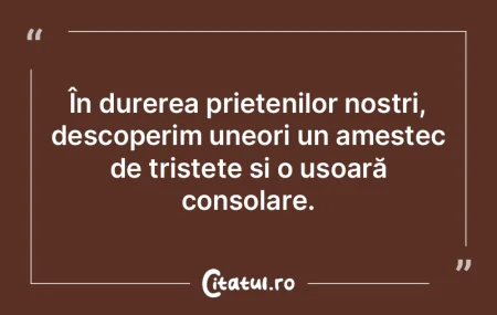 În durerea prietenilor noștri, descope... În durerea prietenilor noștri, descope...
