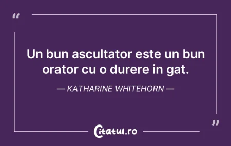 Un bun ascultator este un bun orator cu ...