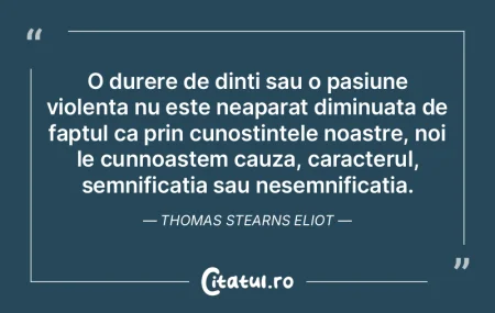 O durere de dinti sau o pasiune violenta...