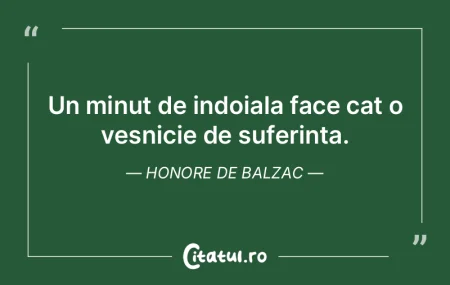 Un minut de indoiala face cat o vesnicie... Un minut de indoiala face cat o vesnicie...