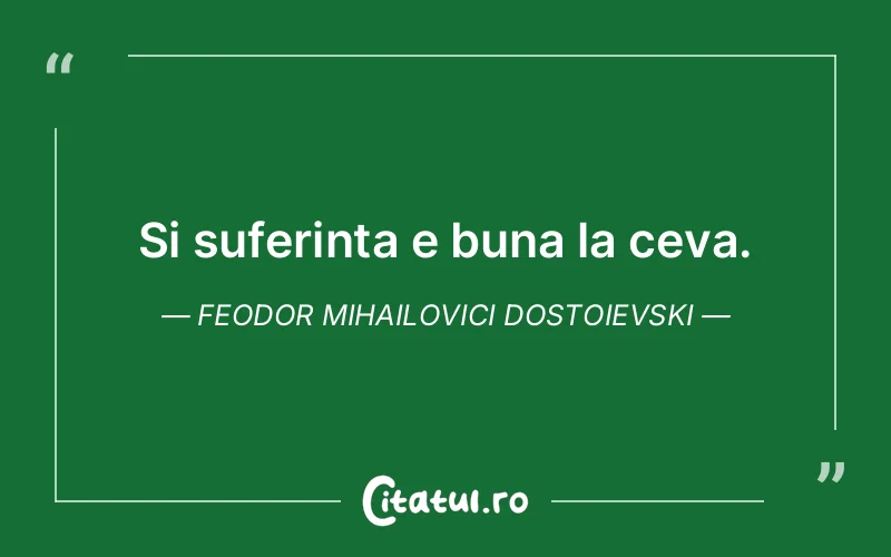 Citat Feodor Mihailovici Dostoievski - citate triste
