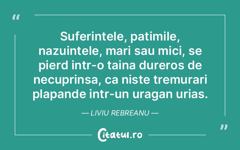 Citat Liviu Rebreanu - citate triste