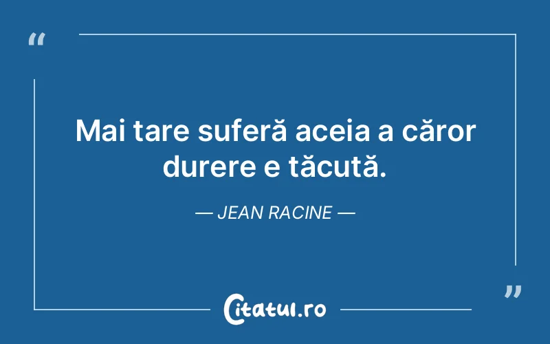 Citat Jean Racine - citate triste