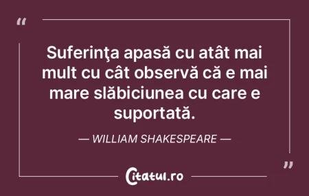 Suferinţa apasă cu atât mai mult cu c...