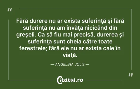 Fără durere nu ar exista suferinţă �...