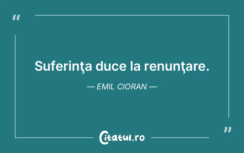Citat Emil Cioran - citate triste