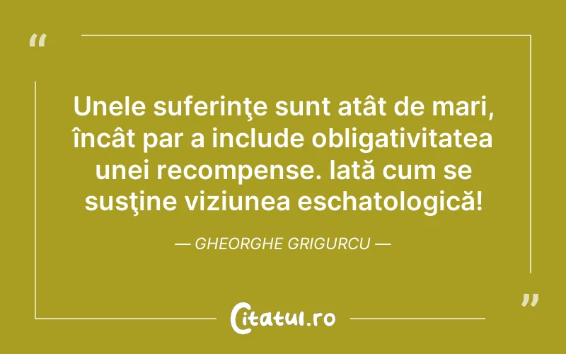 Citat Gheorghe Grigurcu - citate triste