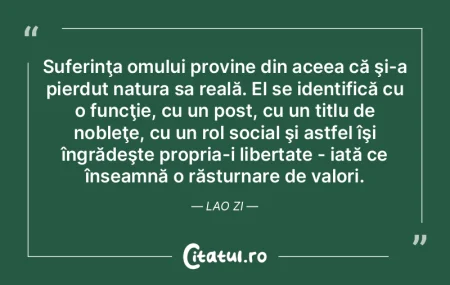 Suferinţa omului provine din aceea că ... Suferinţa omului provine din aceea că ...