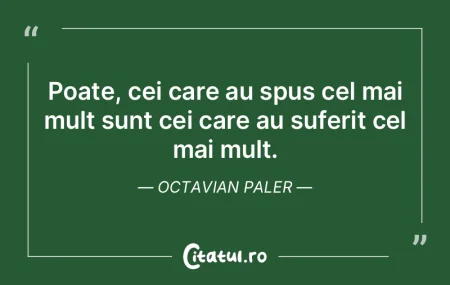 Poate, cei care au spus cel mai mult sun... Poate, cei care au spus cel mai mult sun...