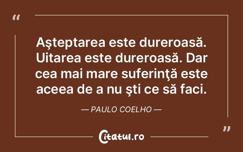 Citat Paulo Coelho - citate triste