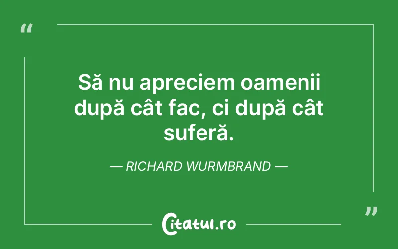Citat Richard Wurmbrand - citate triste