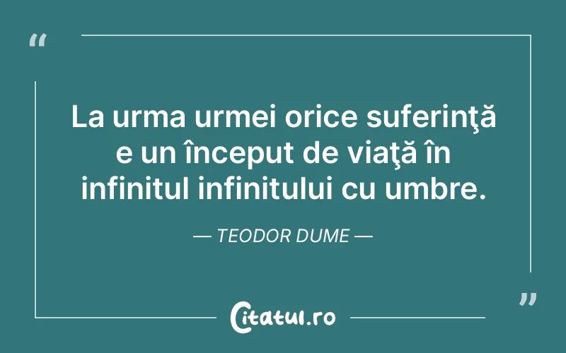 Citat Teodor Dume - citate triste