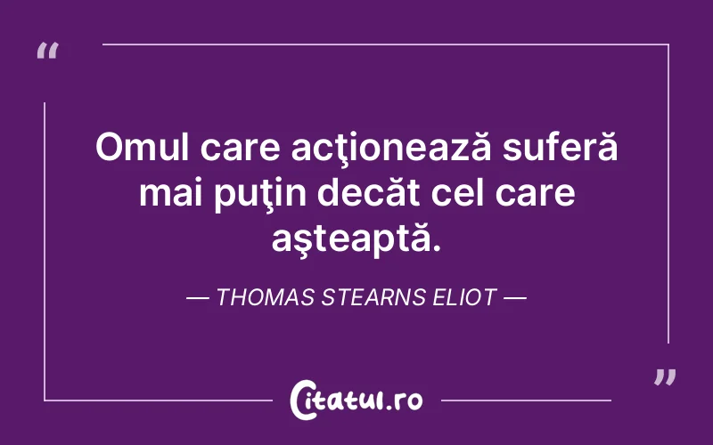 Citat Thomas Stearns Eliot - citate triste