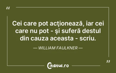 Cei care pot acţionează, iar cei care ...