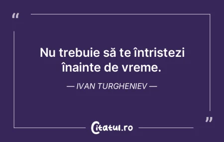Nu trebuie să te întristezi înainte d... Nu trebuie să te întristezi înainte d...