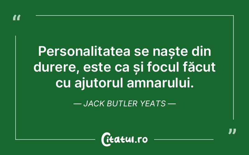 Citat Jack Butler Yeats - citate triste