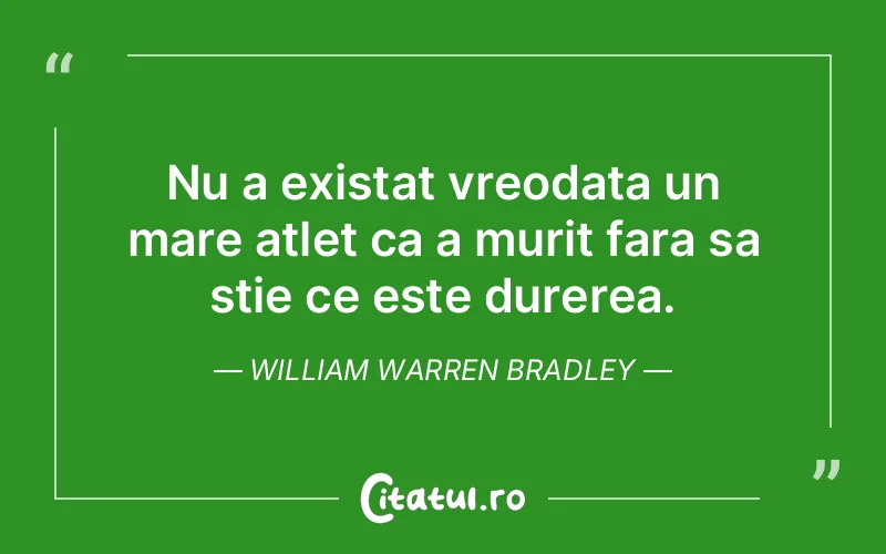 Citat William Warren Bradley - citate triste