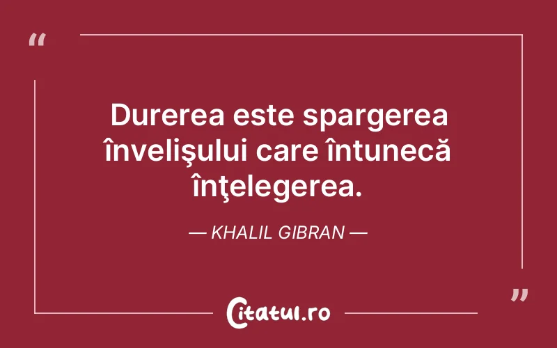 Citat Khalil Gibran - citate triste