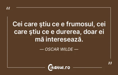 Cei care ştiu ce e frumosul, cei care �...