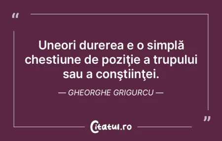 Uneori durerea e o simplă chestiune de ...