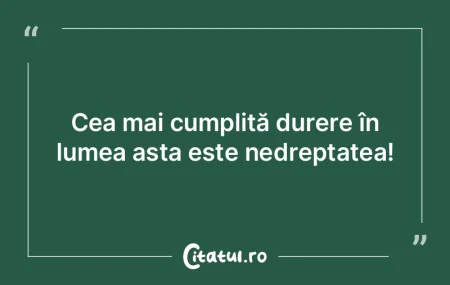 Cea mai cumplită durere în lumea asta ... Cea mai cumplită durere în lumea asta ...