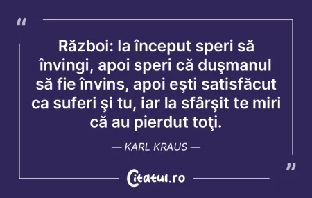 Război: la început speri să învingi,...