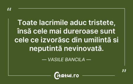 Toate lacrimile aduc tristețe, însă c...