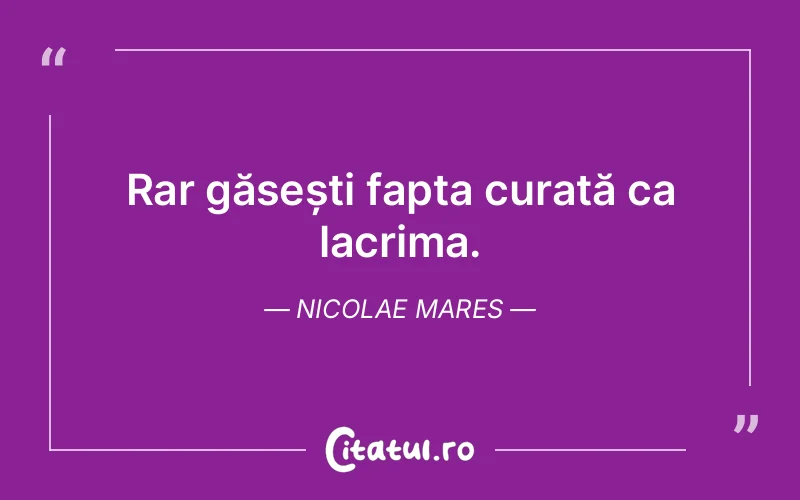 Citat Nicolae Mares - citate triste