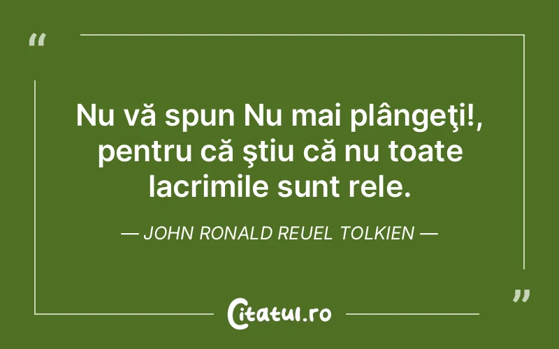 Citat John Ronald Reuel Tolkien - citate triste