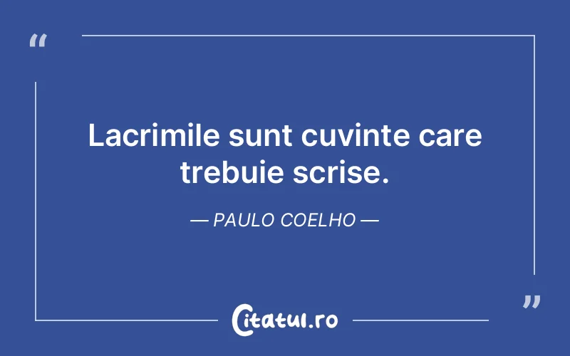 Citat Paulo Coelho - citate triste
