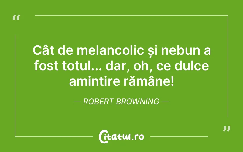 Citat Robert Browning - citate triste
