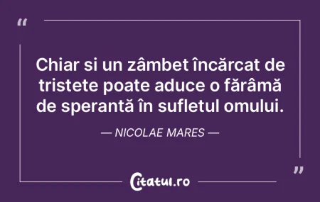 Chiar și un zâmbet încărcat de trist...