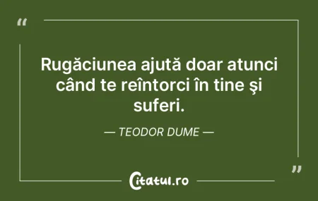 Rugăciunea ajută doar atunci când te ...