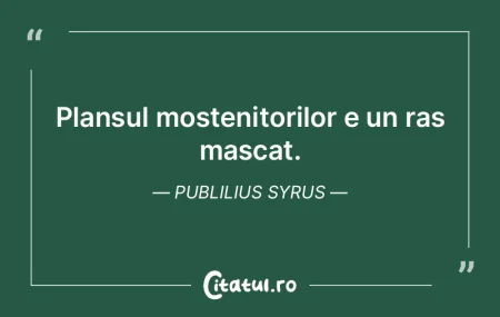 Plansul mostenitorilor e un ras mascat. ...