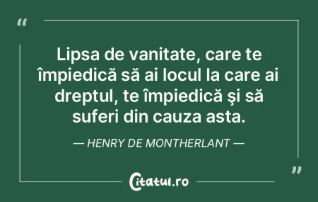 Lipsa de vanitate, care te împiedică s... Lipsa de vanitate, care te împiedică s...
