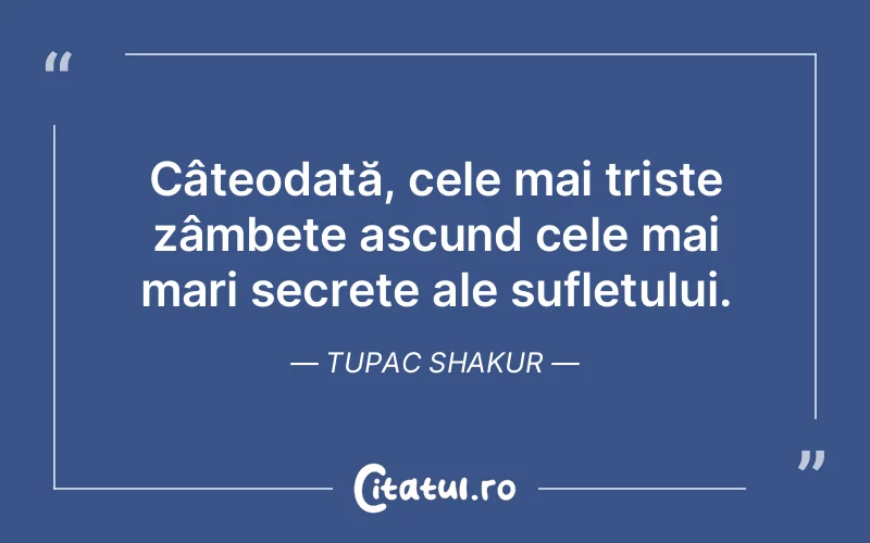 Citat Tupac Shakur - citate triste