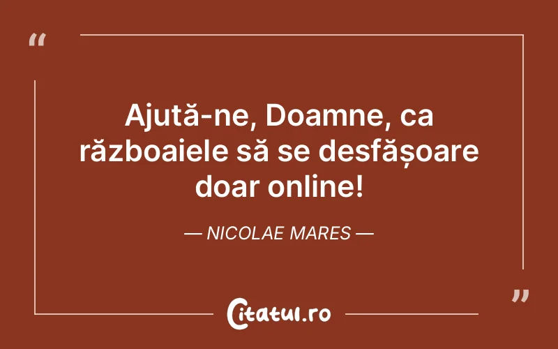 Citat Nicolae Mares - citate triste